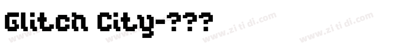Glitch City字体转换